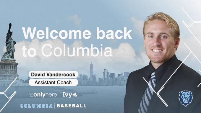 Graphic with text:

Columbia baseball has hired three-time Ivy League champion David Vandercook '15CC as Assistant Coach/Recruiting Coordinator