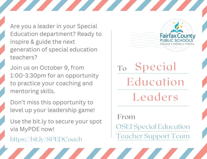 A postcard which reads: are you a leader in your special education department?  ready to inspire and guide the next generation of special education teachers?  join us on October 9th from 1-330 PM for an opportunity to practice your coaching and mentoring skills.  Don't miss this opportunity to level up your leadership game!  Use the bit.ly to secure your spot via MyPDE now! https://bit.ly/SPEDCoach