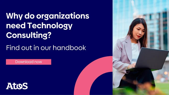 Atos branded social media card with title: Why do organizations need Technology Consulting? Find out in our handbook. Download now.

Visual with woman looking at her laptop in front of business building.
