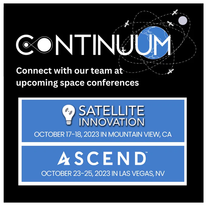 Our team will be at Satellite Innovation in Silicon Valley, CA, and @ascendspace in Las Vegas, NV next month. We hope to see you at these upcoming conferences!