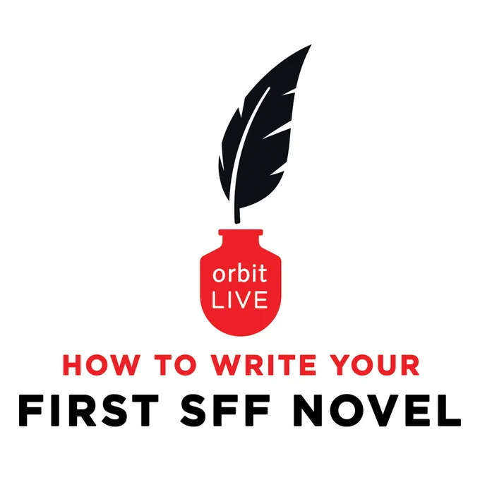 Orbit Live! How to Write Your First SFF Novel