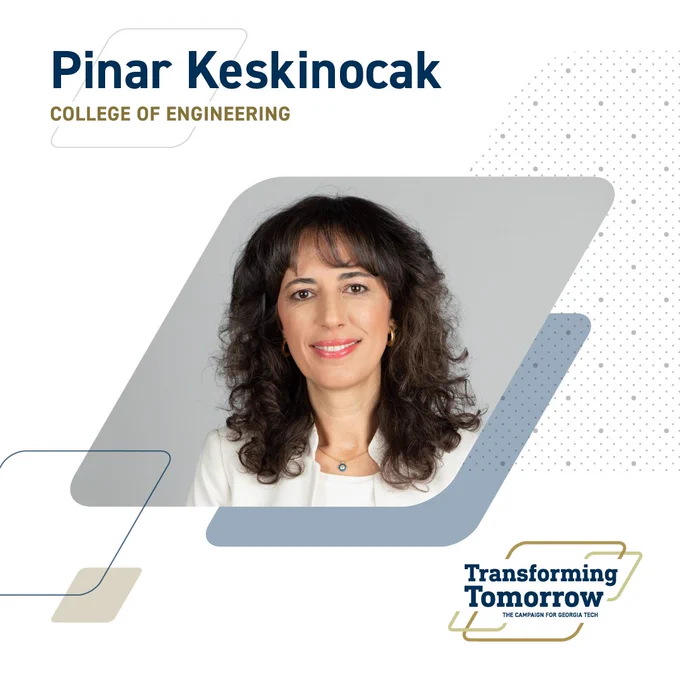 Graphic with photo of Pinar Keskinocak the center, the Transforming Tomorrow logo in the lower right, and text "Pinar Keskinocak, College of Engineering" in the top left