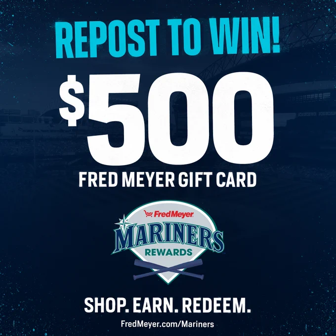 Repost to Win! $500 Fred Meyer Gift Card

Fred Meyer Mariners Rewards: Shop. Earn. Redeem. FredMeyer.com/Mariners