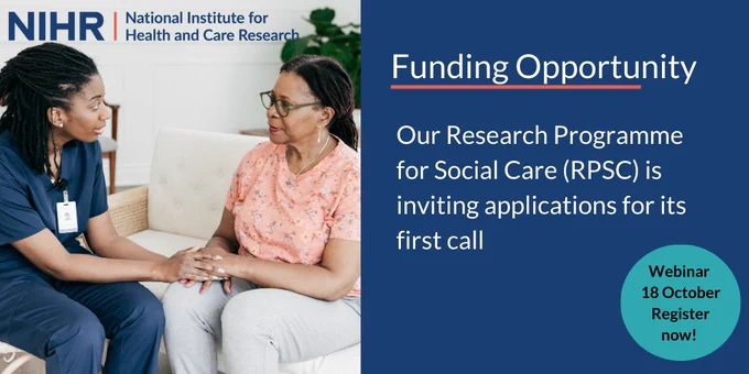 Funding Opportunity 
Our Research Programme for Social Care (RPSC) is inviting applications for its first call. Webinar 18 October Register now!