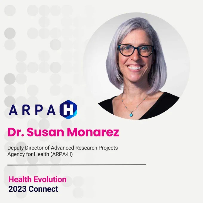 ARPA-H Dr. Susan Monarez, Deputy Director, Health Evolution 2023 Connect 