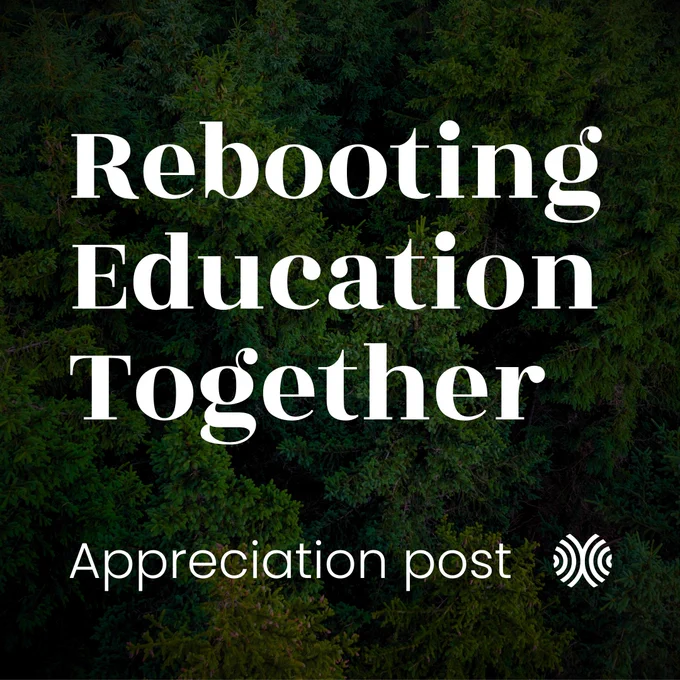 Rebooting Education Together
Appreciation post