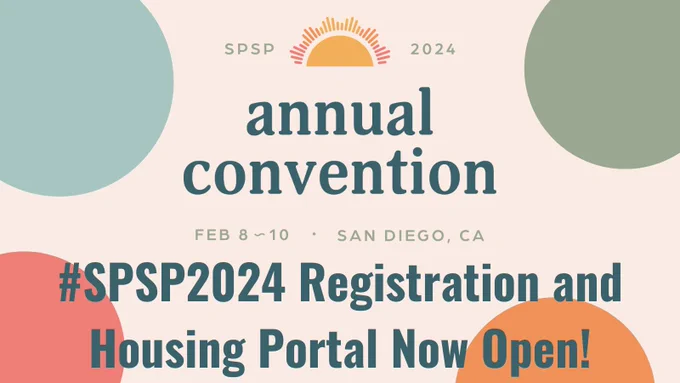 SPSP 2024 Annual Convention
February 8-10 - San Diego, CA

#SPSP2024 Registration and Housing Portal Now Open!