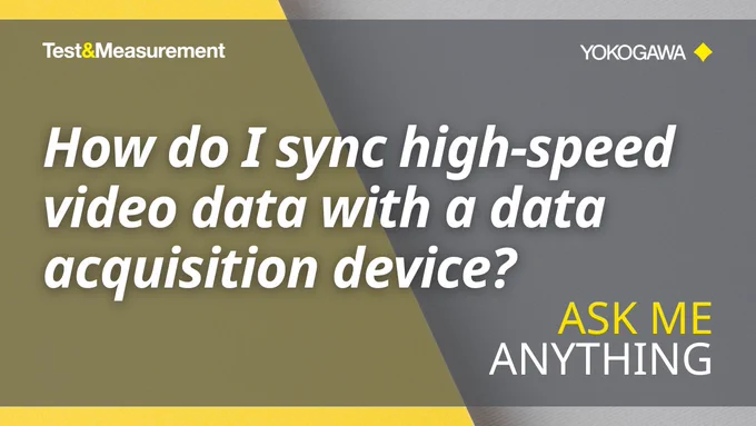 Learn how to synchronize video data from a high-speed camera with data acquisition devices used in engineering workflows, from Yokogawa Test&Measurement.
