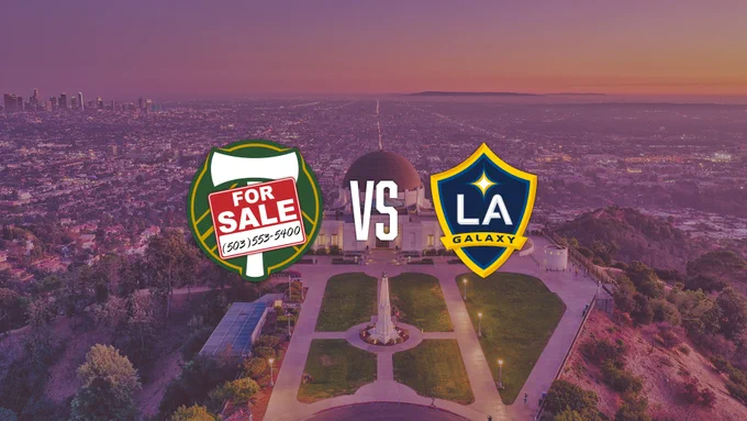 Portland Timbers vs. LA Galaxy, in front of a photo of Los Angeles. The photo features the Griffith Observatory in the foreground. The Timbers logo is covered by a For Sale Sign with the number (503)553-5400 on it.