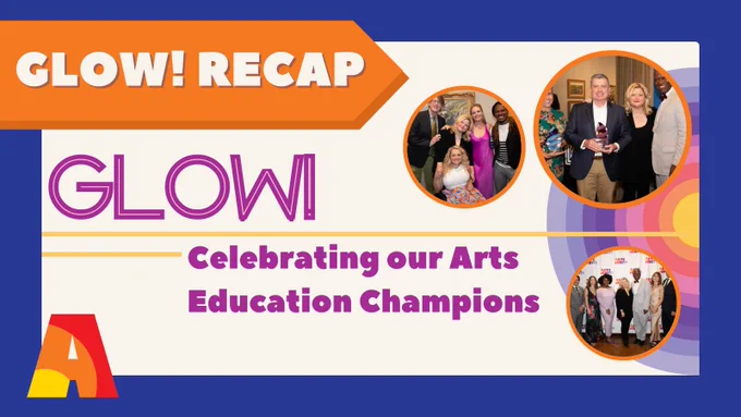 The slide has a dark blue background that borders a white square. The title reads, “GLOW! Recap! Celebrating our Arts Education Champions”. In the background of the title is a half circle graphic that builds out with Arts Ignite colors, starting with yellow and branching out to orange, red, pink, magenta, royal purple, lavender purple, blue-purple, and a lighter purple. There are three circle images from the gala. One image includes Dick Scanlan, Mary Mitchell Campbell, Elizabeth Stanley, Ryan Shaw, and Ali Stroker. Another image has Sheryl Calabro, Tom FitzGerald, Mary-Mitchell Campbell, and Carl Sylvestre. The last image has Jonah Malter, Andrea Moore, Lindsay Roberts Greene, Mary-Mitchell Campbell, Carl Slyvestre, Hannah Martin, and Justin Beck. On the lower right is the Arts Ignite logo, “A”. 