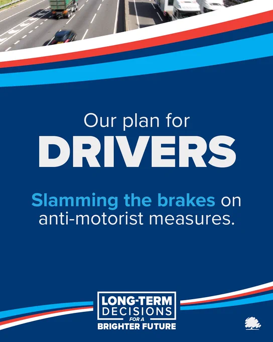 Graphic that reads: Our plan for drivers - slamming the brakes on anti-motorist measures.

Long-term decisions for a brighter future.