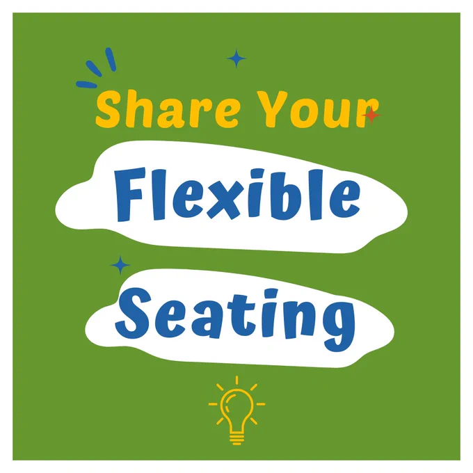 share your flexible seating options