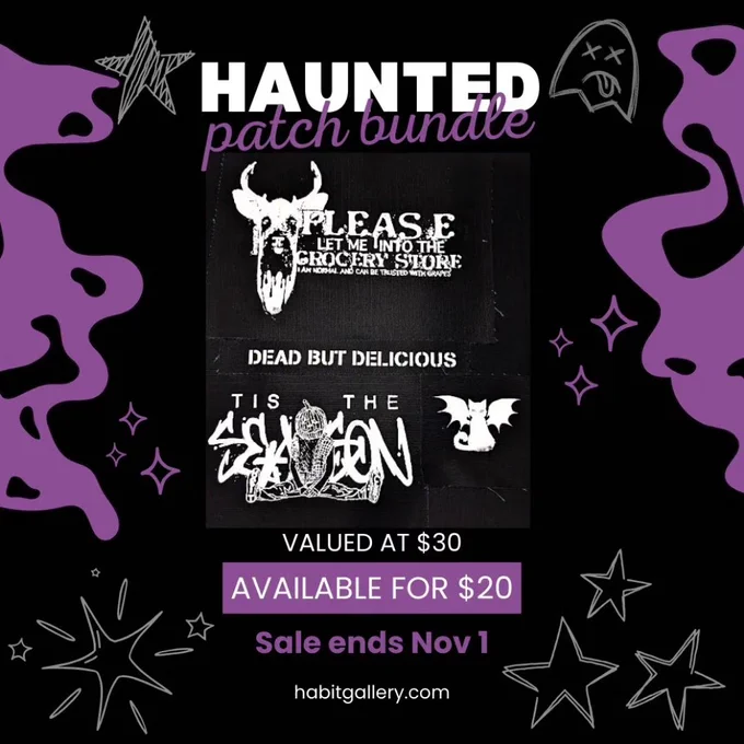 same style flier, text reads "haunted patch bundle. valued at $30, available for $20 sale ends Nov 1 habitgallery.com "