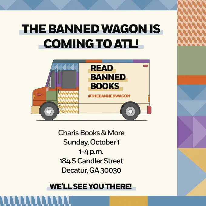 The Banned Wagon is Coming to ATL! Charis Books & More, Sunday October 1, 1-4pm, 184 S. Chandler Street, Decatur, GA 30030. We'll see you there!