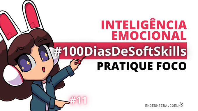 Inteligência emocional
#100DiasDeSoftSkills
Pratique foco