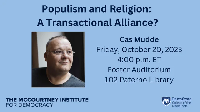 Graphic for the event Populism and Religion: A Transactional Alliance? on October 20 at 4:00 p.m. in Foster Auditorium, 102 Paterno Library.