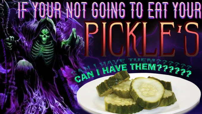 NOTHEN WRONG WITH LIKEN OR NOT LIKEN PICKELS BUT DA YING AND YANG OF DA UNIVERSE DEMAND'S THAT FOR EVERY ONE WHO DOSENT WANT PICKELS SOME ONE ELSE MUST TAKE THEM ,AND DA SKELETON IS REACHEN ACROSS THE TABLE TO GRAB DA PICKELS, NOT ALOWED TO DRINK VINEGAR BUT YOU CAN EAT THESE CRUNCHY BOYS AND THERE BASICALY THE SAME BUT NO ONE GET'S MAD, AND DA TEXT SAYS " IF YOU NOT GOING TO EAT YOU'RE PICKLE'S CAN I HAVE THEM ???????" - DASHARE.ZONE ADMIN