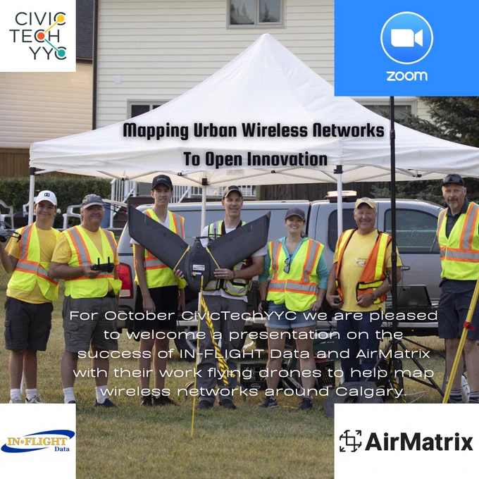 Event promo image showing a group of people holding a drone, the event description and  the partner logos CivicTechYYC, AirMatrix and IN-FLIGHT Data, and the Zoom Logo. 