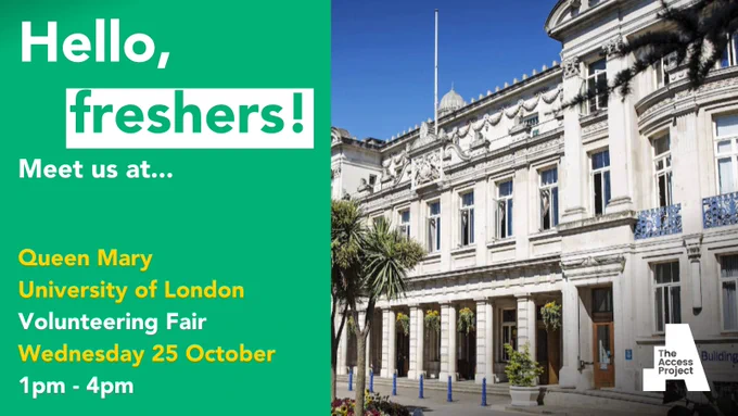 Queen's building at Queen mary University of London. Text reads Hello freshers! Meet us at Queen Mary University of London Volunteering Fair Wednesday 25 October 1pm - 4pm