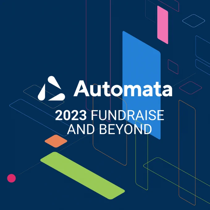 Automata: 2023 fundraise and beyond