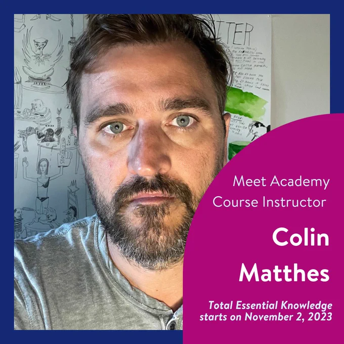 Meet Academy Course Instructor, Colin Matthes. Total Essential Knowledge starts on November 2, 2023.

Image: A headshot of Colin Matthes standing in front of some of his instructional drawings.