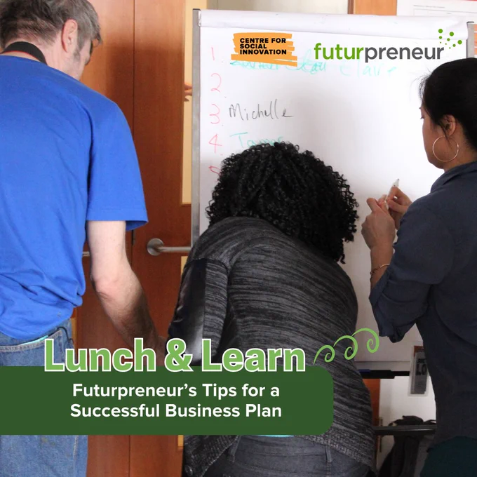 Three people pick up markers from the bottom of a flip chart stand, preparing to write on the flip chart paper. CSI and Futurpreneur logo in top right. Lunch and Learn: Futurpreneur's Tips for a Successful Business Plan.