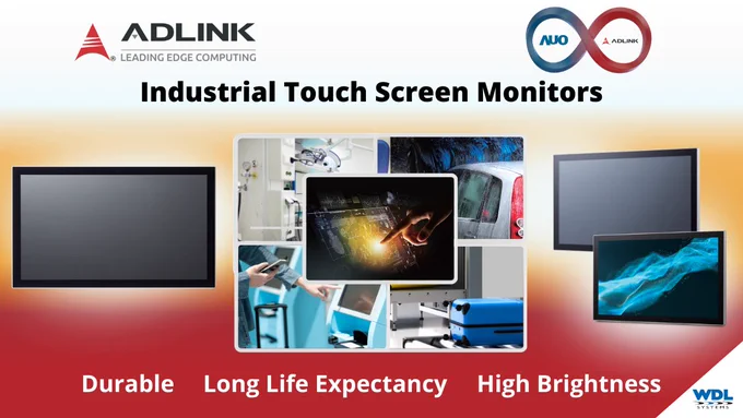 ADLINK AUO Industrial Touch Screen Monitors. Durable. Long Life Expectancy. High Brightness. Available from WDL Systems.