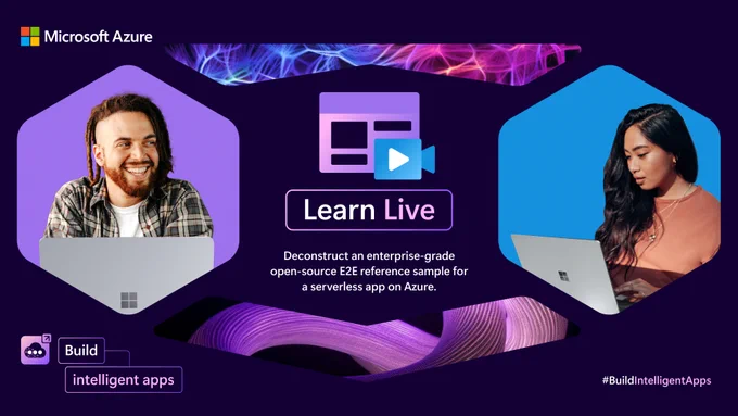 Two people using laptops. Text reads "Learn Live. Deconstruct an enterprise-grade open-source E 2 E reference sample for a serverless app on Azure."