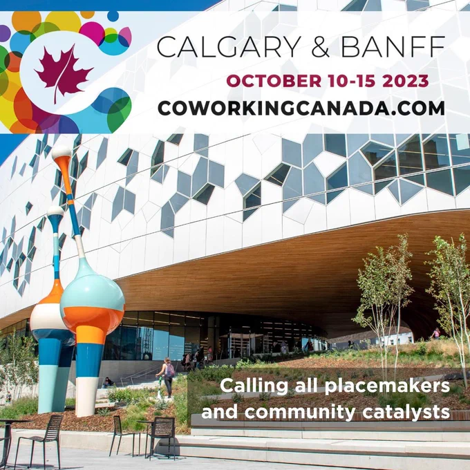 The entrance to Calgary’s Central Library. Text: Calling all placemakers and community catalysts. Coworking Canada, October 10-15, 2023.