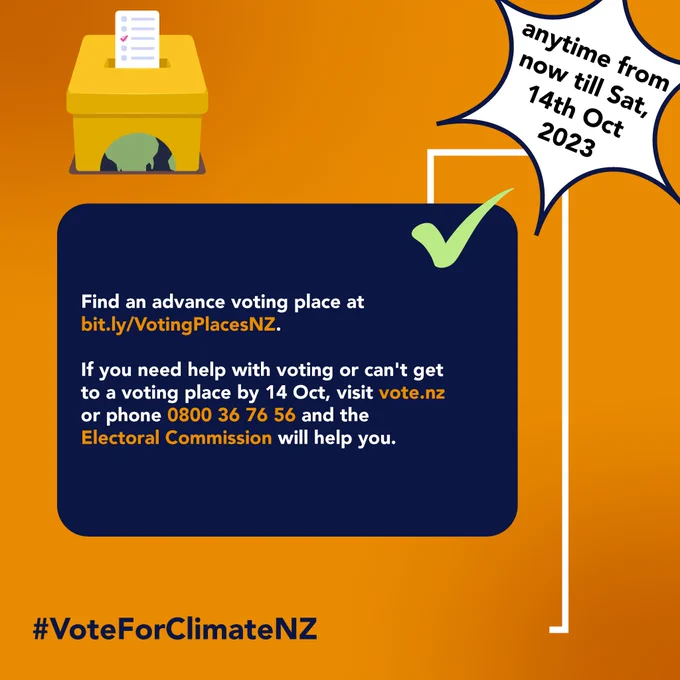 Orange square as before, with text that says "Find an advance voting place at bit.ly/VotingPlacesNZ. If you need help with voting or can't get to a voting place by 14 Oct, visit vote.nz or phone 0800 36 76 56 and the electoral comission will help you. "