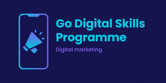 Go Digital Skills Programme: Digital marketing