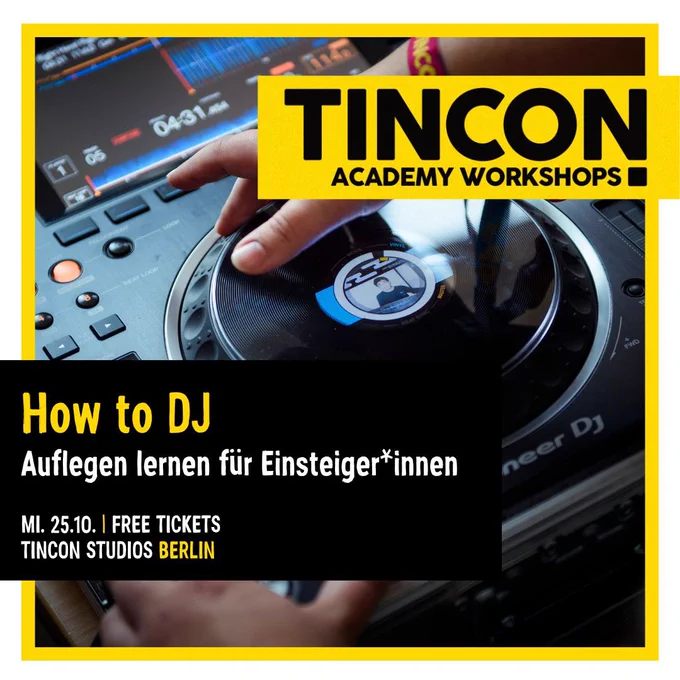 TINCON Academy Workshops

How to DJ
Auflegen lernen für Einsteiger*innen

Mittwoch, den 25.10.23 – Free Tickets
TINCON Studios Berlin