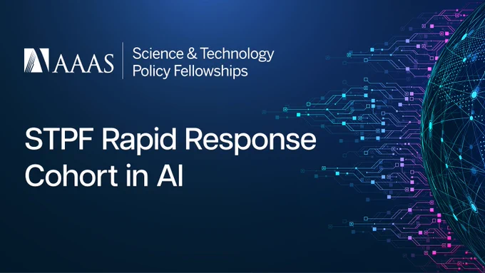 A blue graphic with white text that has the AAAS Science and Technology Policy Fellowships logo on top, and says "STPF Rapid Response Cohort in AI" below. 