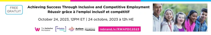 A banner for the RWA webinar that reads, 'Achieving Success Through Inclusive and Competitive Employment. October 24, 2023, 12PM ET.' Banner contains logos for participating organizations and a stock image of smiling young adults.