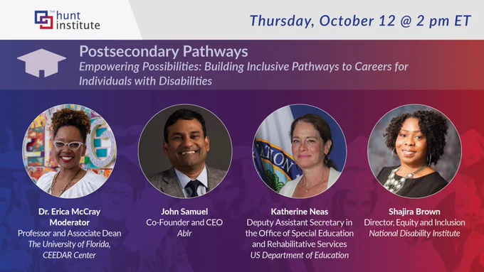 Postsecondary Pathways Empowering Possibilities: Building Inclusive Pathways to Careers for Individuals with Disabilities. Thursday, October 12 @2pm ET. 