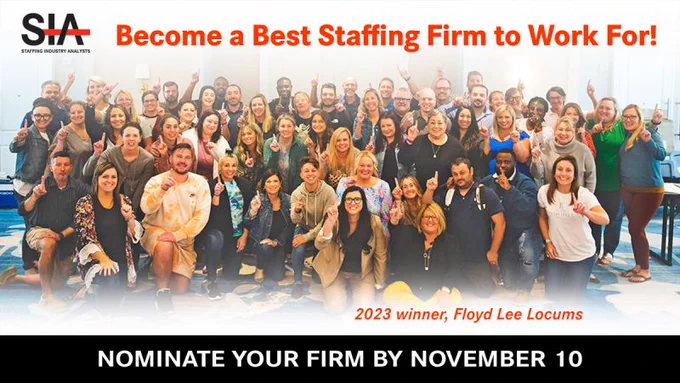 Want to learn what drives your team to work hard and produce results all while having fun at your company? Interested in shining a spotlight on your phenomenal work environment? Accomplish both by participating in SIA’s complimentary Best Staffing Firms to Work For program!

How The Program Works
✔ Enroll your firm with SIA at no cost to you
✔ Survey your team about company culture, successes, and opportunities
✔ Receive a complimentary employee engagement summary report for participating
✔ See if your scores place you among the impressive ranks of SIA's Best Staffing Firms to Work For

Top scoring firms are proudly honored as winners of SIA’s Best Staffing Firms to Work For program and featured in our publications, online as well as during our Executive Forum North America conference.
