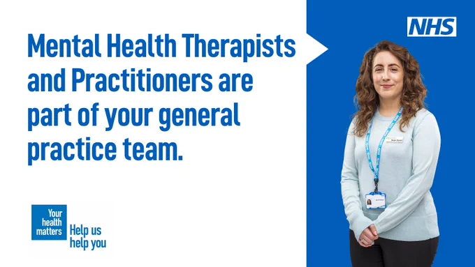 A picture of a Mental Health therapist wearing an NHS Badge. The words read: Mental Health therapists are part of your general practice team.