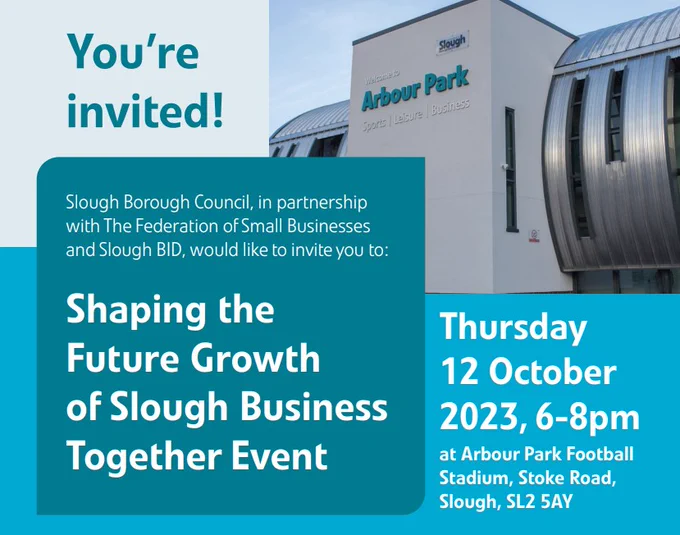 Business event. Sign up at https://www.fsb.org.uk/event-calendar/shaping-the-future-growth-of-slough-business-together12oct23.html