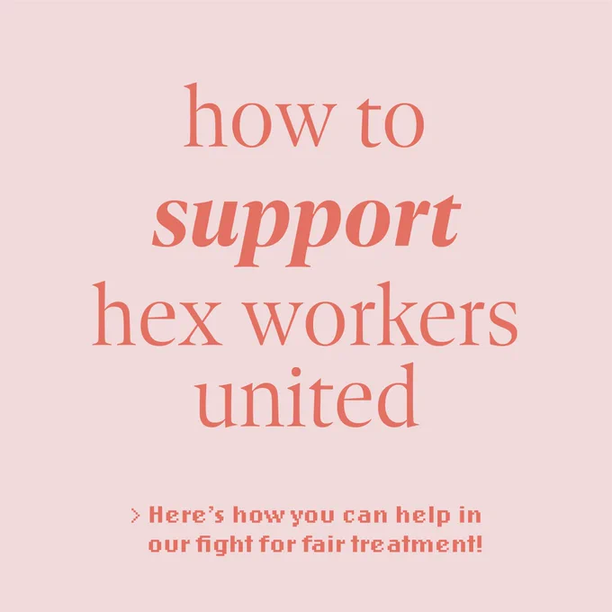 how to support hex workers united
> here’s how you can help in our fight for fair treatment!