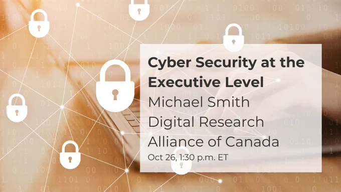 Thursday, October 26 at 1:30 p.m. EDT: Cybersecurity at the Executive Level