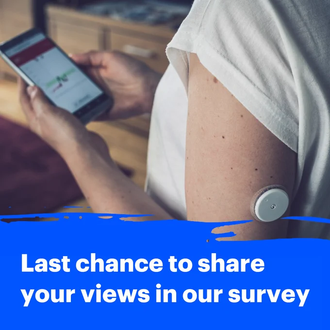 Woman wearing a glucose sensor and looking at her phone. Text reads: Last chance to share your views in our survey