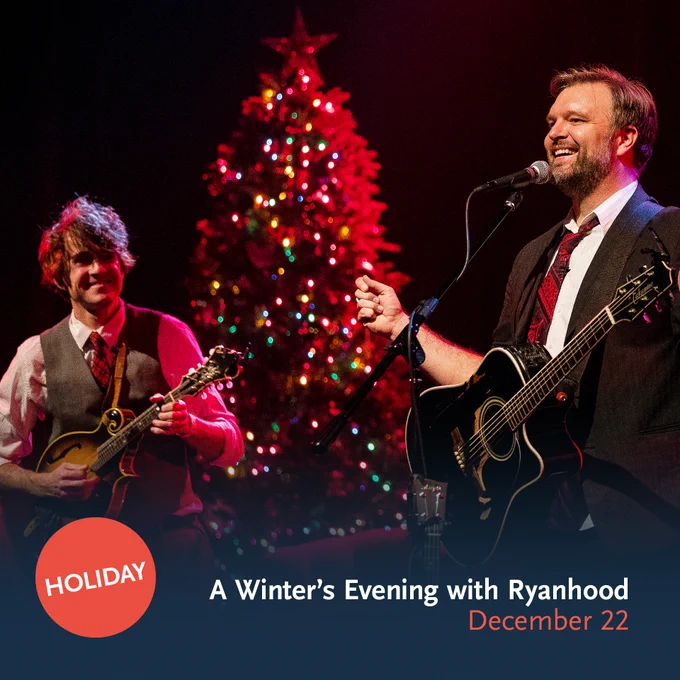 Graphic of A Winter’s Evening with Ryanhood with text overlay that reads “December 22” and “Holiday.”