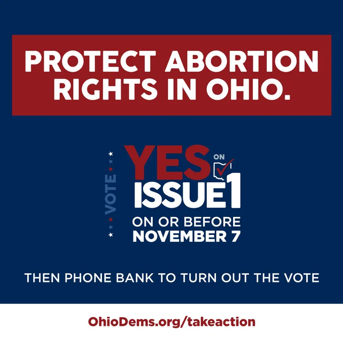 Graphic text: Protect abortion rights in Ohio. Vote YES on Issue 1 on or before November 7. Then phone bank to turn out the vote at OhioDems.org/takeaction. 