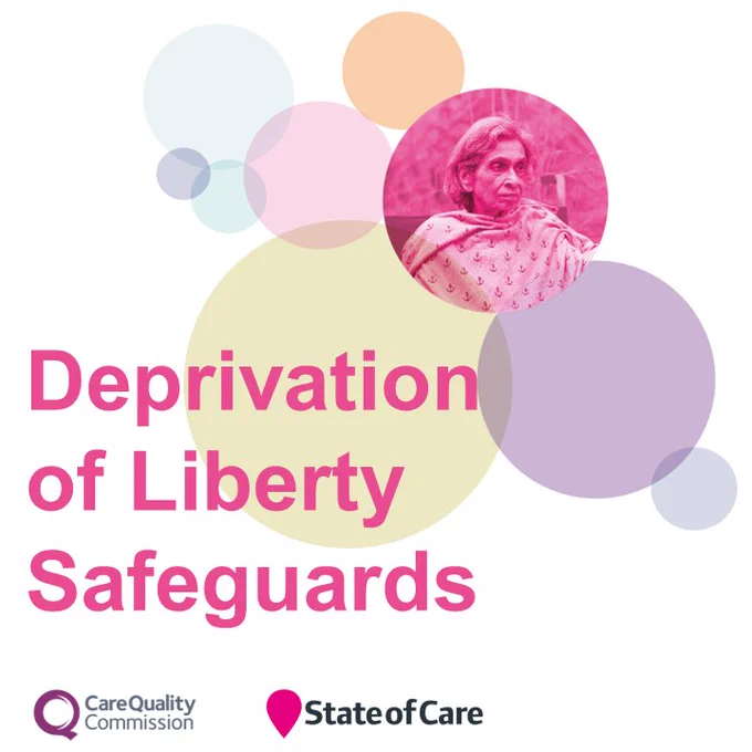 Deprivation of liberty safeguards in large pink text, with the state of care logo and care quality commission logo. Decorative circles, one of which has a colourised photo of an elderly lady sat in a wheelchair, covered in a hospital gown
