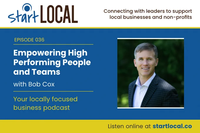 Empowering High Performing People and Teams with Bob Cox 