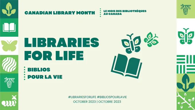 Libraries for Life / Biblios pour la vie. Canadian Library Month.