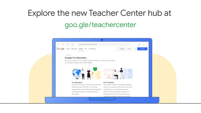 Illustration of a computer with the screen of the new teacher center hub. Visual copy says, “Explore the new Teacher Center hub at goo.gle/teachercenter”