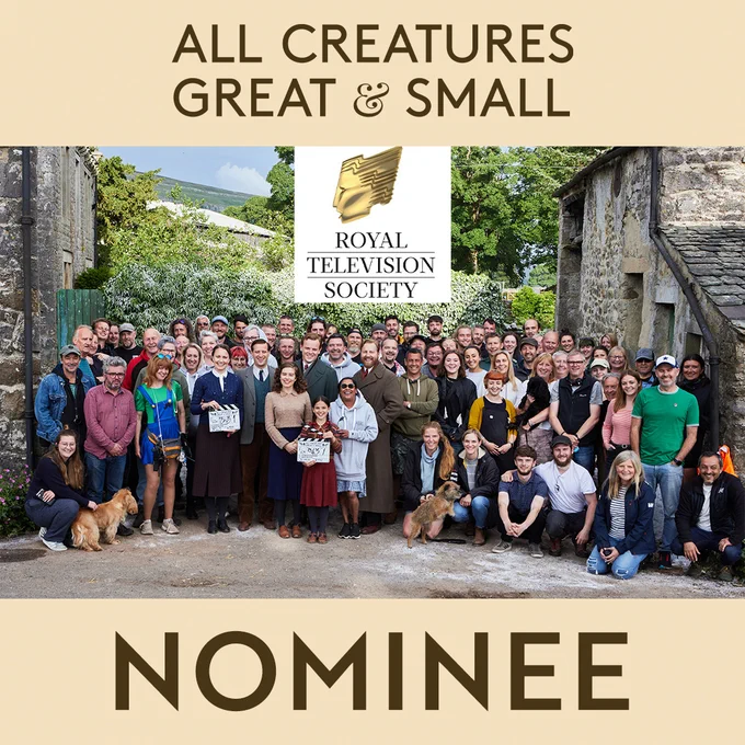 The cast and crew of All Creatures Great and Small. At the top of the image is the All Creatures Great and Small logo and the Royal Television Society logo. Text reads Nominee.