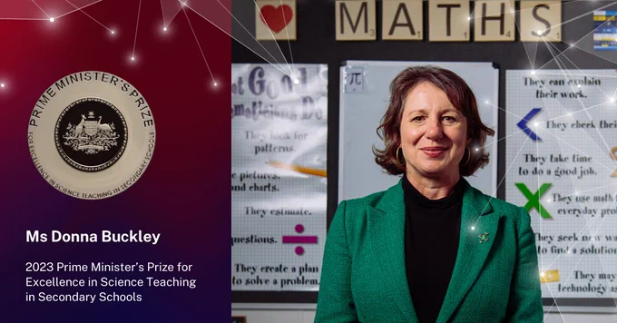 Ms Donna Buckley, 2023 Prime Minister’s Prize for Excellence in Science Teaching in Secondary Schools. Photo shows Donna smiling in a classroom, wearing a green blazer. Decorative sparkles are overlaid.