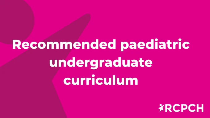 Recommended paediatric undergraduate curriculum 